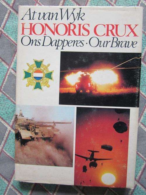 Honoris Crux Ons Dapperes - Our Brave -  At van Wyk