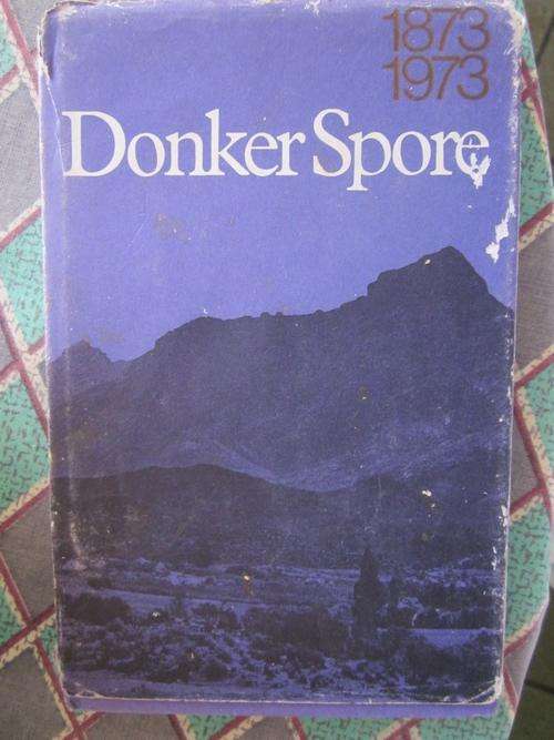 1873-1973- Donker Spore - CJ  Langenhoven - n verhaal uit Ladismith