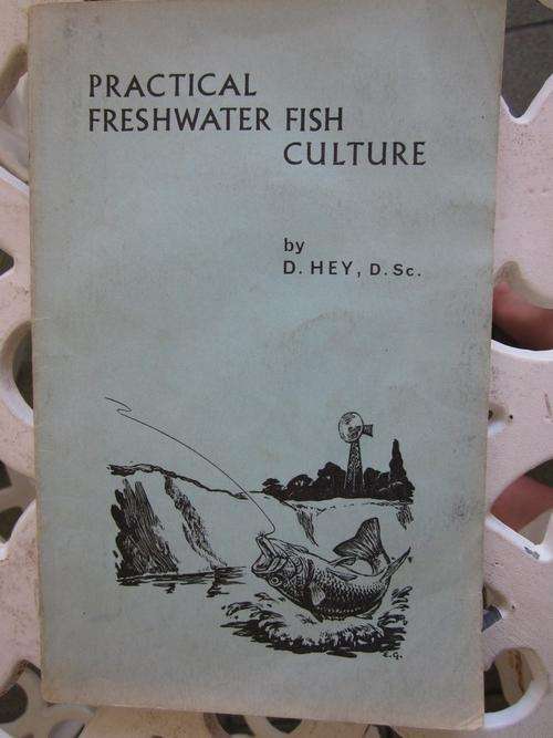 Practical Freshwater Fish Culture - D Hey