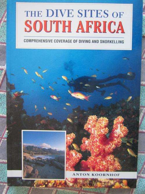 The Dive Sites of South Africa -Anton Koornhof-comprehensive coverage of diving and snorkelling