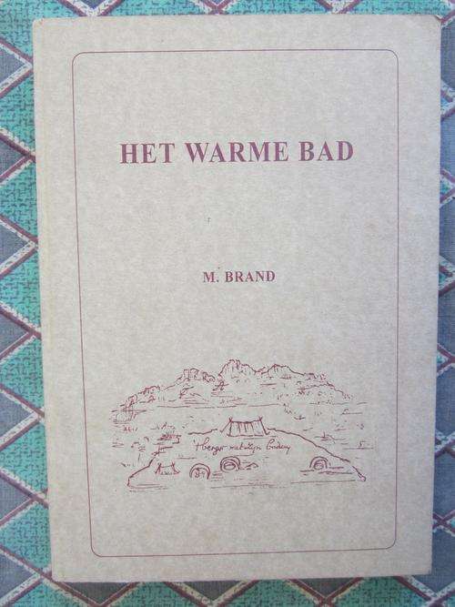 Het Warme Bad- M Brand -  die ontstaan van Caledon -Afrikaanse boek