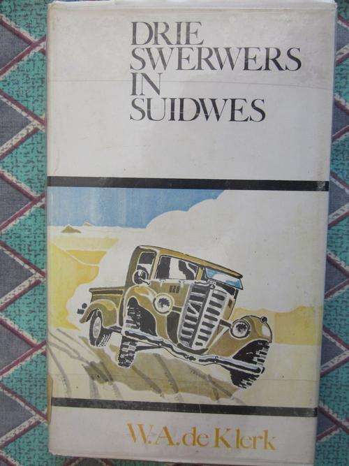 Drie Swerwers in Suidwes- WA de Klerk -ex bib in goeie toestand