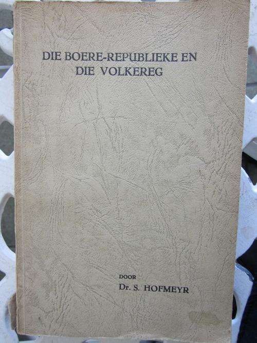 Die Boere-Republieke en die Volkereg- door Dr S Hofmeyr -1933
