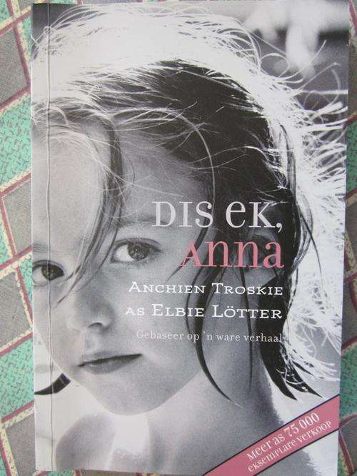 Dis Ek, Anna -Elbie Lotter - gebaseer op n ware verhaal