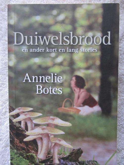 Duiwelsbrood en ander Kort en Lang Stories- Annelie Botes