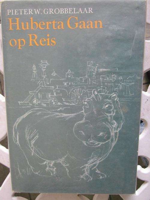 Huberta gaan op Reis (en ander verhale) - Pieter W Grobbelaar