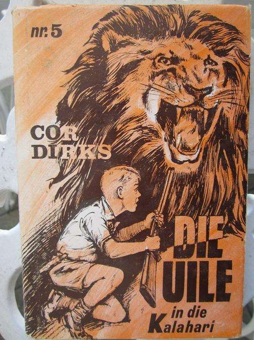 Die Uile in die Kalahari -Cor Dirks -Uile Reeks No 5 -1965