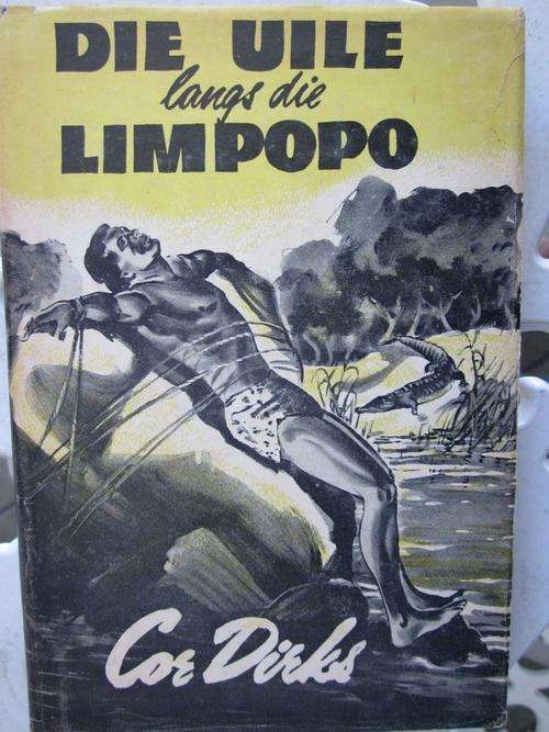 Die Uile Langs die Limpopo -Cor Dirks -Uile Reeks No 7 -1967