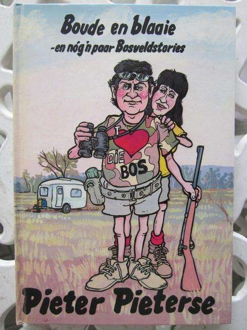 Boude en Blaaie en Nog n Paar Bosveldstories -Pieter Pieterse