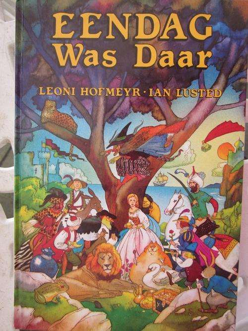 Eendag Was Daar -Stories byeengebring deur Leoni Hofmeyr, illustrasies Ian Lusted-hardeband