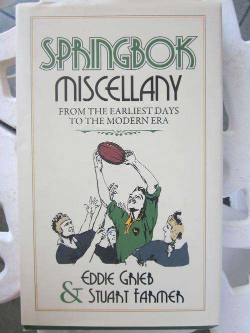 Springbok Miscellany -Eddie Grieb.Stuart Farmer -From the earliest days to the modern era