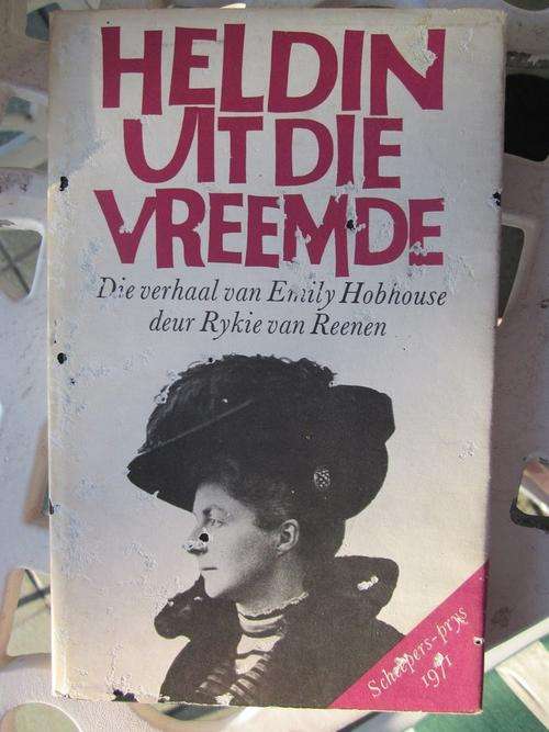 Heldin uit die Vreemde -Rykie van Reenen-die verhaal van Emily Hobhouse