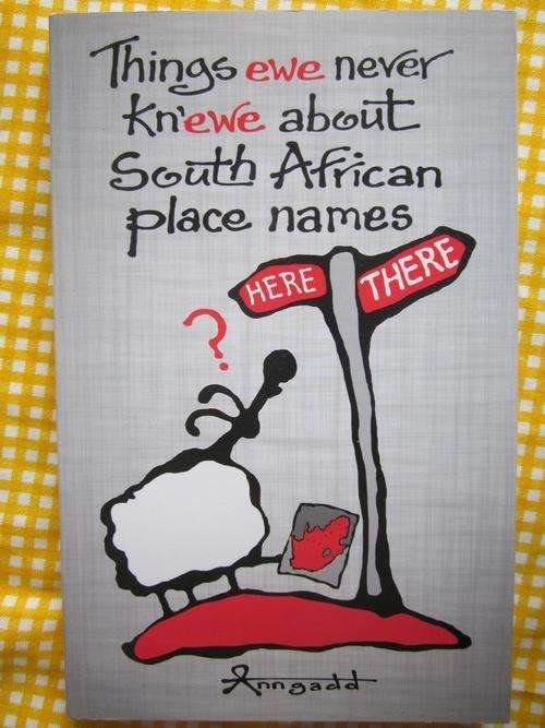 Things Ewe Never Kn'ewe About South African Place Names-Ann Gadd-