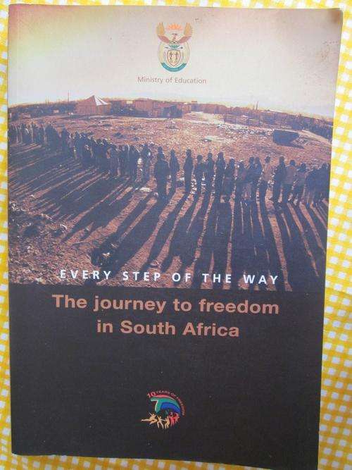 Every Step Of The Way-The Journey to Freedom in South Africa- Ministry of Education