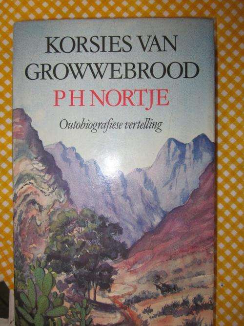 Korsies van Growwebrood- PH  Nortje -Outobiografiese Vertellings