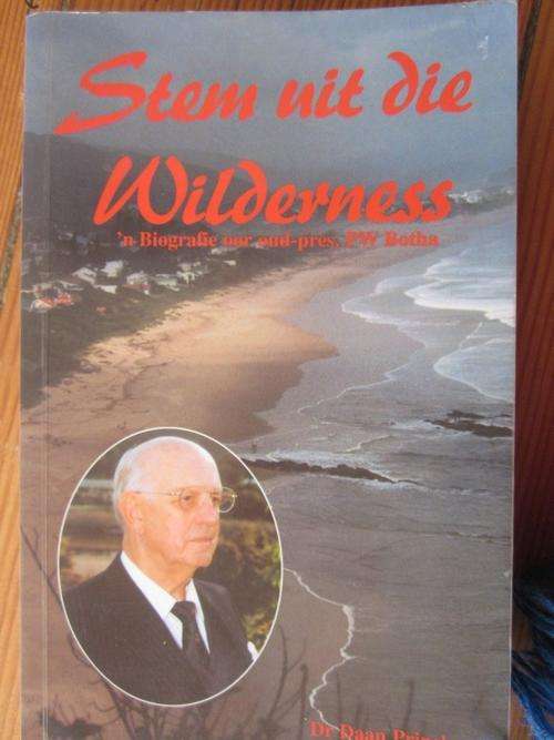 n Stem uit die Wilderness -n Biografie oor oud-pres. PW Botha -Dr Daan Prinsloo