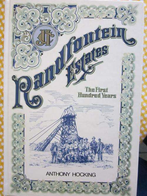 Randfontein Estates the First Hundred Years -Anthony Hocking
