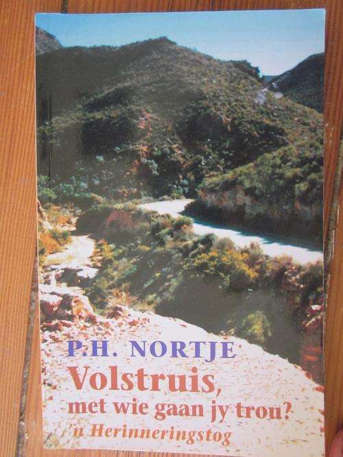 Volstruis met Wie Gaan Jy Trou?- PH Nortje -n herinneringstog