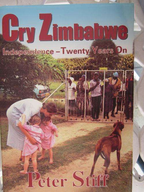 Cry Zimbabwe -Peter Stiff-Independence -Twenty Years On