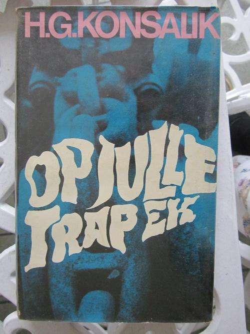 Op Julle Trap Ek -Konsalik