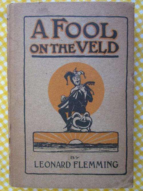 a Fool on the Veld -Leonard Flemming