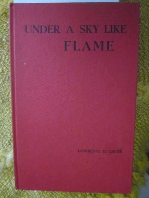 Under a Sky Like Flame -Lawrence G Green
