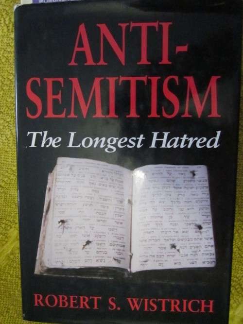 Antisemitism -The Longest Hatred -Robert S Wistrich