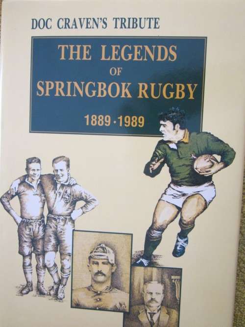 Doc Craven's Tribute-The Legends of Springbok Rugby 1889 -1989 -Signed by Doc Craven