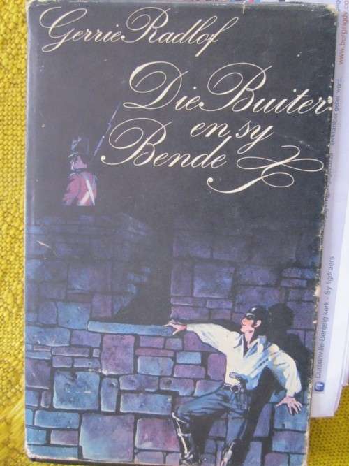 Die Buiter en sy Bende -Gerrie Radlof -tweede uitgawe 1973