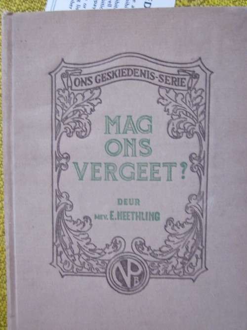 Mag Ons Vergeet? -Mev E Neethling - ons geskiedenis-serie -