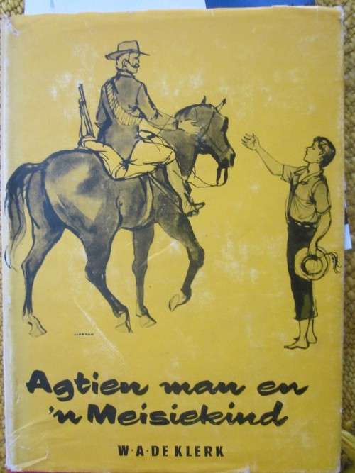 Agtien Man en n Meisiekind- WA de Klerk