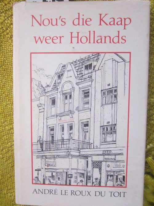 Nou's die Kaap Weer Hollands -Andre le  Roux du Toit (Koos Kombuis)