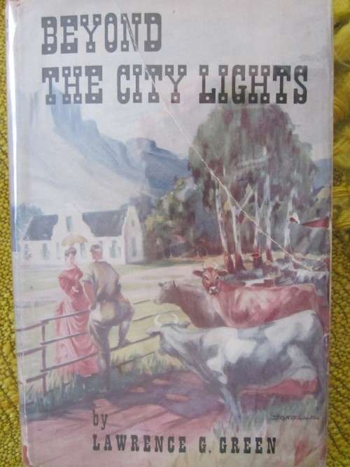 Beyond the City Lights -Lawrence G Green -first edition 1957