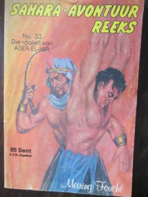 Sahara-Avontuur Reeks No 33- Die Raaisel van Aber-El-Mir -Meiring Fouche- Sirkel Publikasies