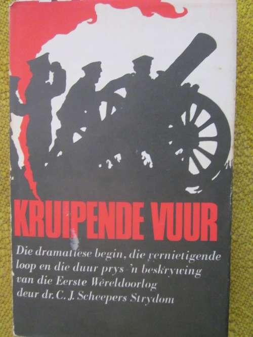 Kruipende Vuur- CJ Scheepers Strydom-beskrywing van die Eerste Wereldoorlog