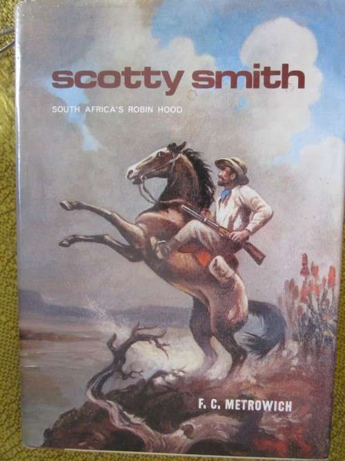Scotty Smith -South Africa's Robin Hood -FC Metrowich