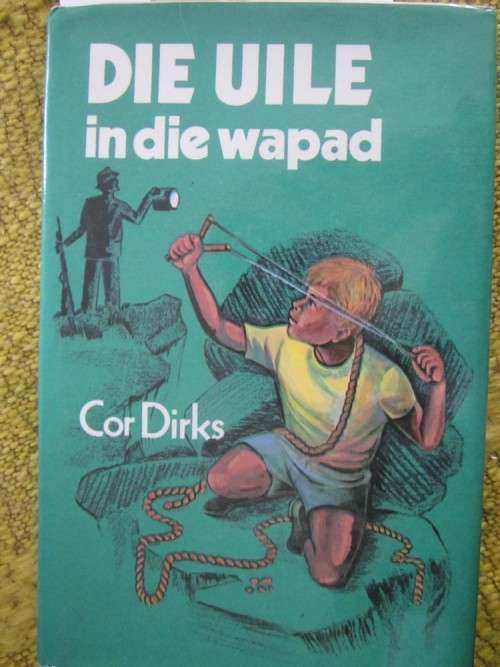 Die Uile in die Wapad- Cor Dirks