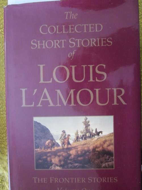 The Collected Short Stories of Louis L'Amour- The Frontier Stories- Volume 1- Large Print