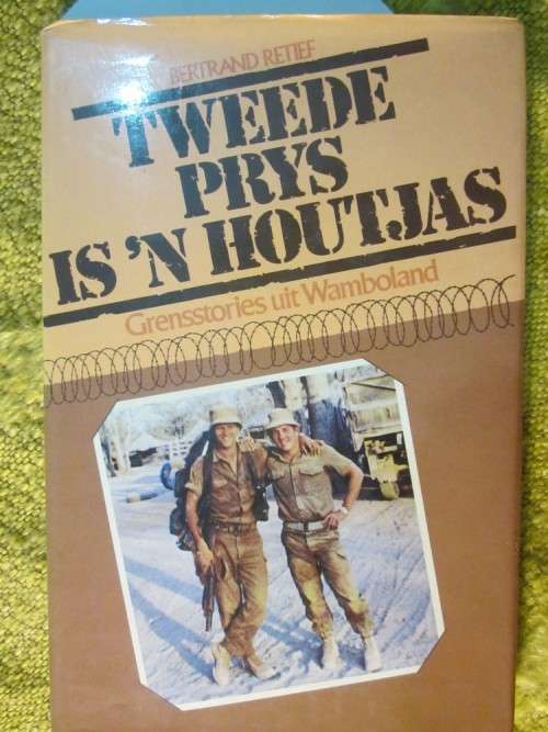 Tweede Prys is n Houtjas- Bertrand Retief- Grensstories uit Wamboland
