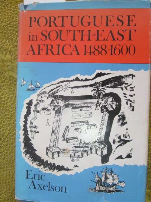 Portuguese in South-East Africa 1488-1600 -Eric Axelson