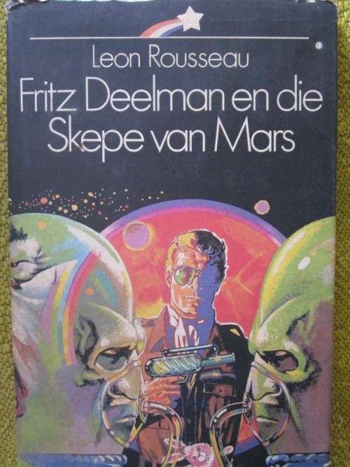 Fritz Deelman en die Skepe van Mars- Leon Rousseau