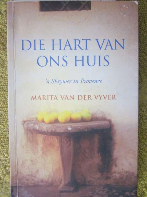 Die Hart van ons Huis- Marita van der Vyver