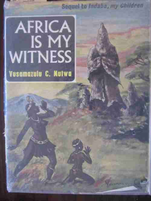 Africa is my Witness- Vusamazulu C. Mutwa- dustjacket has wear and tear