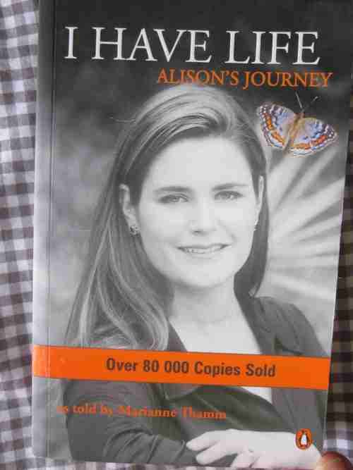I Have Life- Alison's Journey- Signed