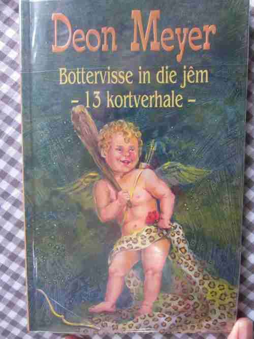 Bottervisse in die Jem -Deon Meyer- 13 Kortverhale