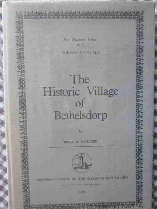 The Historic Village of Bethelsdorp-Colin D. Schauder- No 306 of Limited Edition of 500