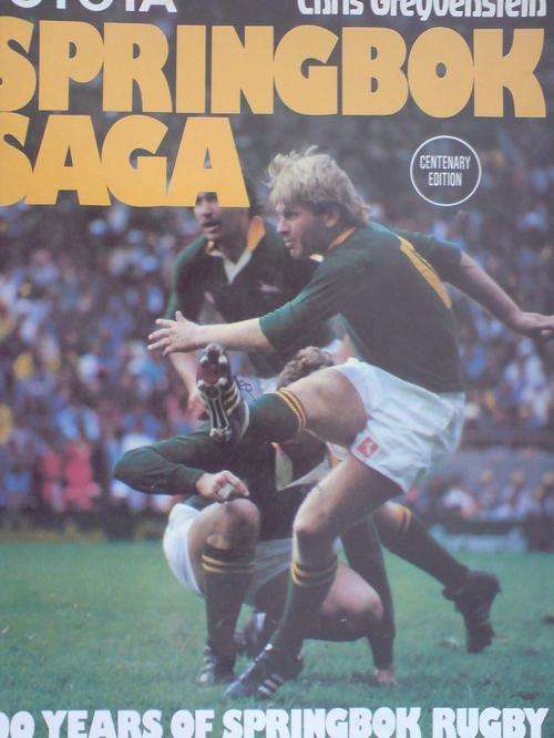 Springbok saga - 100 years of Springbok rugby - Chris Greyvenstein