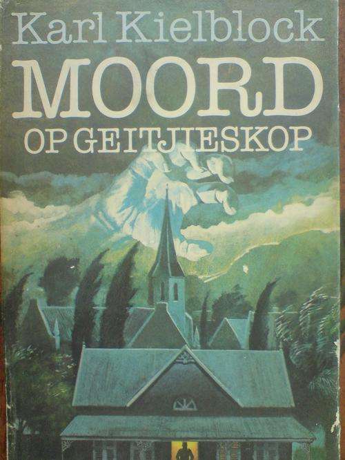 Moord op Geitjieskop - Karl Kielblock