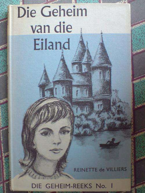 Die geheim van die eiland - Reinette de Villiers. Die geheim reeks no 1
