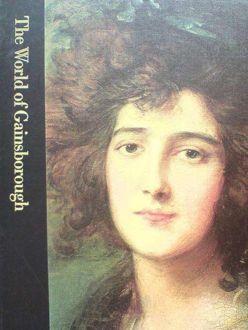 The World of Gainsborough - Time Life Library of Art